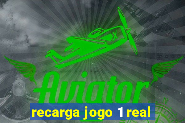 recarga jogo 1 real